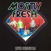 Mostly Fresh Live Session cover image cdn