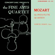 Mozart : The Four Flute Quartets (Remastered from the Original Concert-Disc Master Tapes) cover image cdn