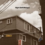 Nightshift Mixtape cover image cdn