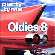 Oldies 8 : Party Tyme [Backing Versions] cover image cdn