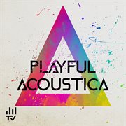 Playful Acoustica cover image cdn