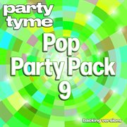 Pop Party Pack 9 : Party Tyme [Backing Versions] cover image cdn