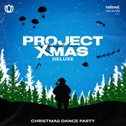 Project Xmas (Christmas Dance Party) [Deluxe] cover image cdn