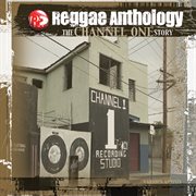 Reggae Anthology : The Channel One Story cover image cdn