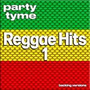 Reggae Hits 1 : Party Tyme [Backing Versions] cover image cdn