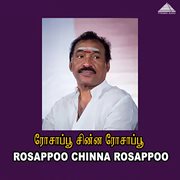 Rosappoo Chinna Rosappoo (Original Motion Picture Soundtrack) cover image cdn