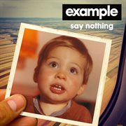 Say Nothing (Remixes) cover image cdn
