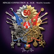Single Connection & AGR : Metal & Acoustic - cover image cdn