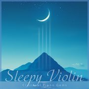 Sleepy Violin : Classical Piano Gems cover image cdn
