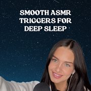 Smooth ASMR Triggers for Deep Sleep cover image cdn