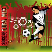 Soccer Soundtracks : Copa Mix cover image cdn