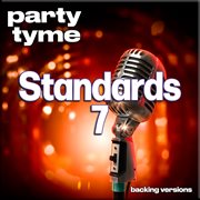 Standards 7 : Party Tyme [Backing Versions] cover image cdn