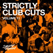 Strictly Club Cuts, Vol. 11 cover image cdn