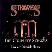 The Complete Strawbs : Live At Chiswick House cover image cdn