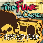 The Funk Cartel : Beyond Funk cover image cdn