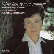 The Last Rose of Summer : Best-Loved Songs of Ireland cover image cdn