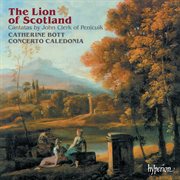 The Lion of Scotland : Cantatas by John Clerk of Penicuik cover image cdn