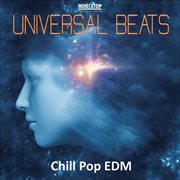 Universal Beats : Chill Pop EDM cover image cdn