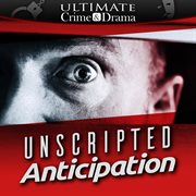 Unscripted Anticipation cover image cdn