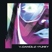 V.Dance, Vol. 2 : Funky cover image cdn