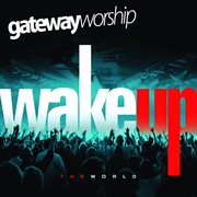 Wake Up The World [Live] cover image cdn