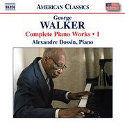 Walker : Complete Piano Works, Vol. 1 cover image cdn