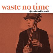 Waste No Time cover image cdn