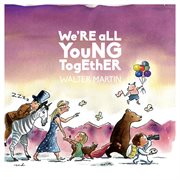 We're All Young Together cover image cdn