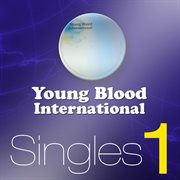Young Blood International Singles Collection Vol. 1 cover image cdn