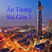 Ấn Tượng Sài Gòn 3 cover image cdn