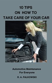 10 Tips on How to Take Care of Your Car cover image cdn