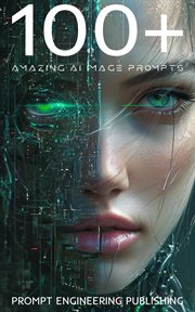 100+ Amazing AI Image Prompts : Expertly Crafted Midjourney AI Art Generation Examples cover image cdn