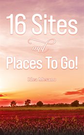 16 Sites and Places to Go! cover image cdn