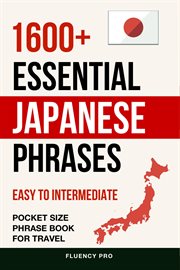 1600+ Essential Japanese Phrases : Easy to Intermediate Pocket Size Phrase Book for Travel cover image cdn