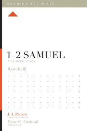 1–2 Samuel : A 12-Week Study. Knowing the Bible cover image cdn