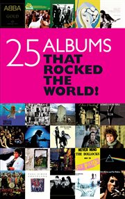 25 Albums that Rocked the World cover image cdn
