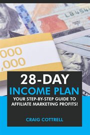 28 Day Income Plan : Your Step-By-Step Guide to Affiliate Marketing Profits cover image cdn