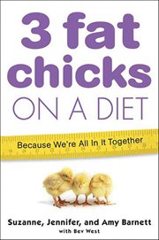 3 Fat Chicks on a Diet : Because We're All In It Together cover image cdn