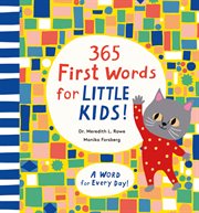 365 First Words for Little Kids! : A Word for Every Day!. 365 Words cover image cdn