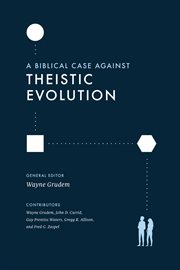 A Biblical Case against Theistic Evolution cover image cdn