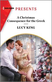 A Christmas Consequence for the Greek : Heirs to a Greek Empire cover image cdn