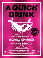 A Quick Drink : The Speed Rack Guide to Winning Cocktails for Any Mood cover image cdn