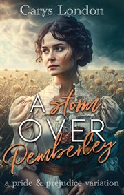 A Storm Over Pemberley : A Pride and Prejudice Variation cover image cdn