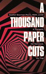 A Thousand Paper Cuts : A Therapist, Her Narcissist, His Trap cover image cdn