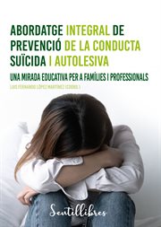 Abordatge integral de prevenció de la conducta suïcida i autolesiva cover image cdn