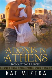 Adonis in Athens : Romancing Europe cover image cdn