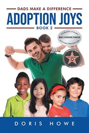 Adoption Joys 2 : Dads Make A Difference cover image cdn