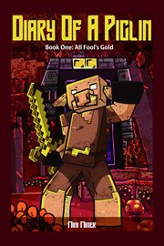 All Fool's Gold : Diary of a Piglin (Mulle) cover image cdn