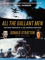 All the Gallant Men : An American Sailor's Firsthand Account of Pearl Harbor cover image cdn