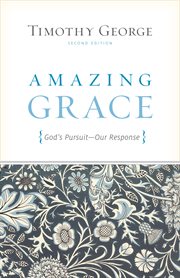 Amazing Grace : God's Pursuit, Our Response cover image cdn